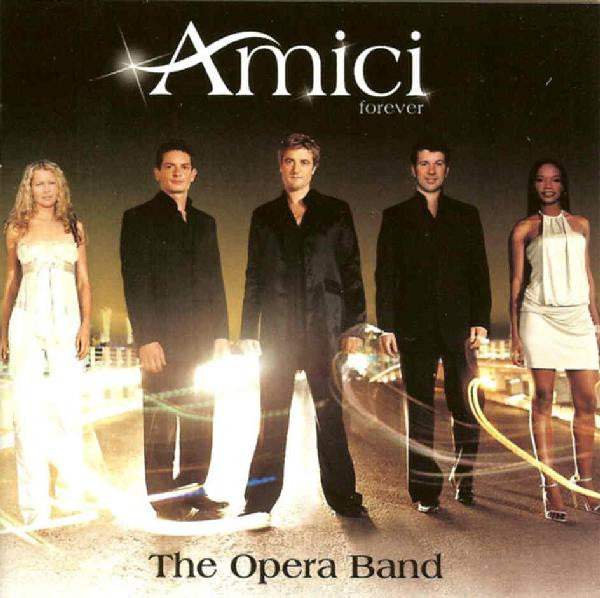 AMICI FOREVER - OPERA BAND