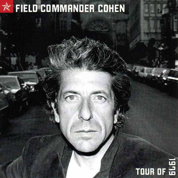COHEN,LEONARD - FIELD COMMANDER COHEN: TOUR OF 1979