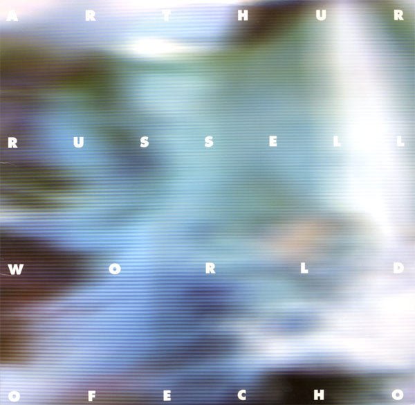RUSSELL ARTHUR - WORLD OF ECHO