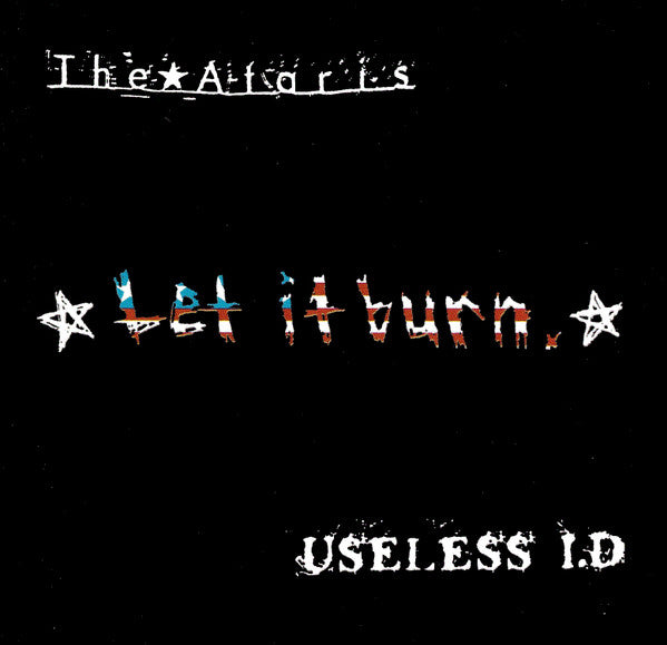 ATARIS / ID,USELESS - LET IT BURN