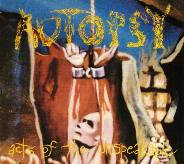 AUTOPSY - ACTS OF THE UNSPEAKABLE
