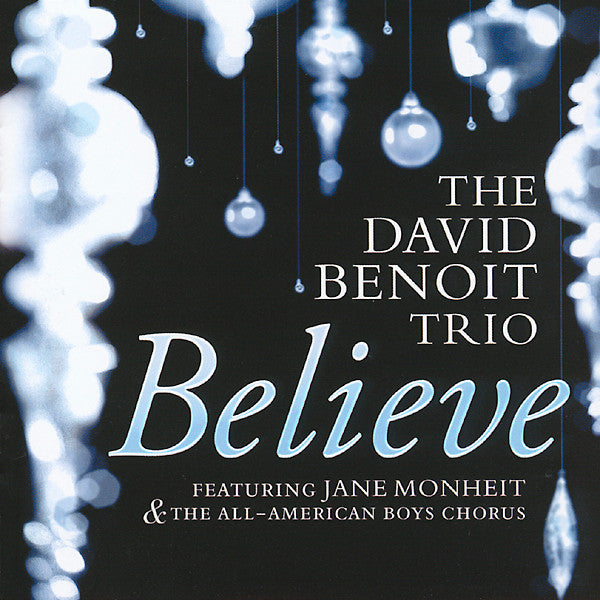 BENOIT,DAVID / MONHEIT,JANE - BELIEVE