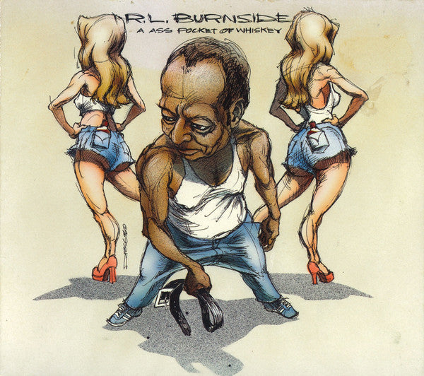 BURNSIDE,R.L. - ASS POCKET OF WHISKEY