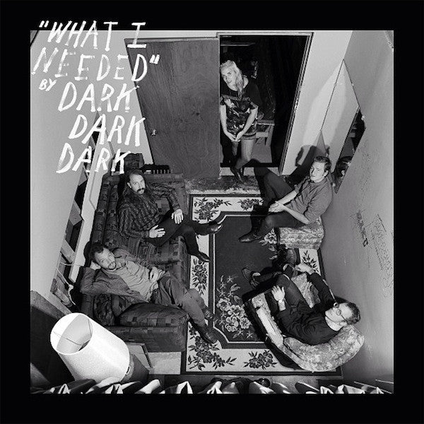 DARK DARK DARK - WHAT I NEEDED