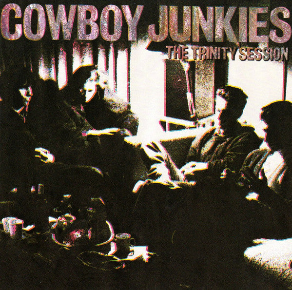COWBOY JUNKIES - TRINITY SESSION