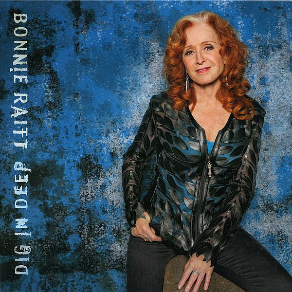 RAITT,BONNIE - DIG IN DEEP