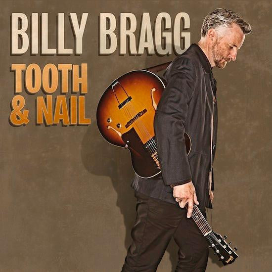 BRAGG,BILLY - TOOTH & NAIL