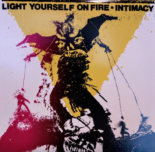 LIGHT YOURSELF ON FIRE - INTIMACY