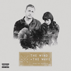 WIND & THE WAVE - FROM THE WRECKAGE