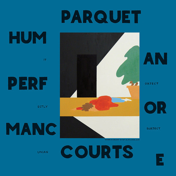 PARQUET COURTS - HUMAN PERFORMANCE