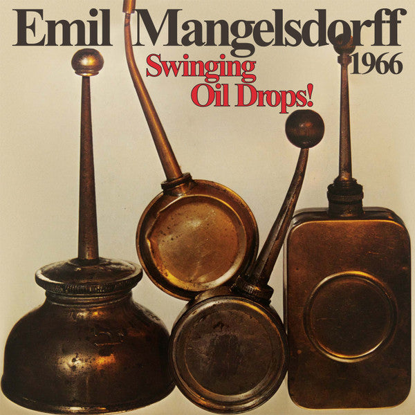 MANGELSDORFF,EMIL - SWINGING OILDROPS
