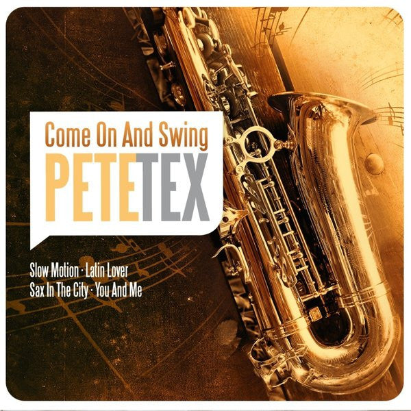TEX,PETE - COME ON & SWING