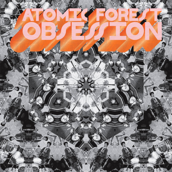 ATOMIC FOREST - OBSESSION