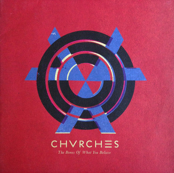 CHVRCHES - BONES OF WHAT YOU BELIEVE