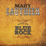 GAUTHIER,MARY - LIVE AT BLUE ROCK