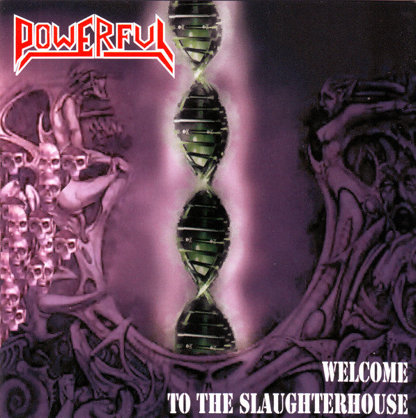 POWERFUL - WELCOME TO THE SLAUGHTERH