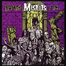 MISFITS - EARTH A.D. / DIE DIE MY DARLING