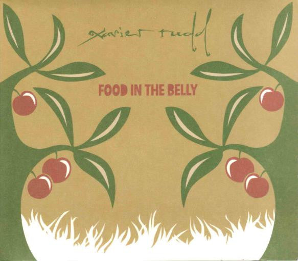 RUDD,XAVIER - FOOD IN THE BELLY