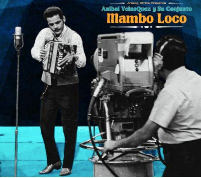 VELASQUEZ,ANIBAL Y SU CONJUNTO - MAMBO LOCO
