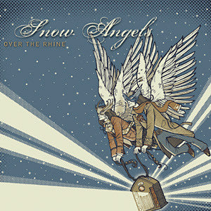 OVER THE RHINE - SNOW ANGELS