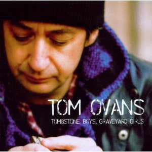 OVANS,TOM - TOMBSTONE BOYS GRAVEYARD GIRLS