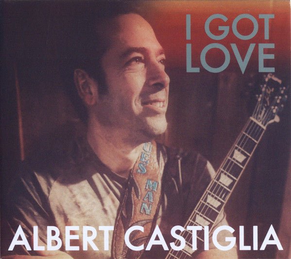 CASTIGLIA ALBERT - I GOT LOVE