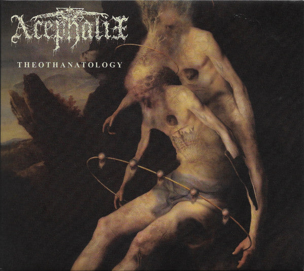 ACEPHALIX - THEOTHANATOLOGY