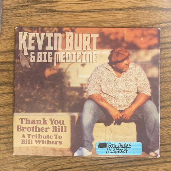 BURT,KEVIN & BIG MEDICINE - THANK YOU BROTHER BILL: A TRIBUTE TO BILL WITHERS