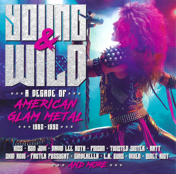 VARIOUS ARTISTS - YOUNG & WILD - A DECADE OF AMERICAN GLAM METAL 1982-1992 (3CD)