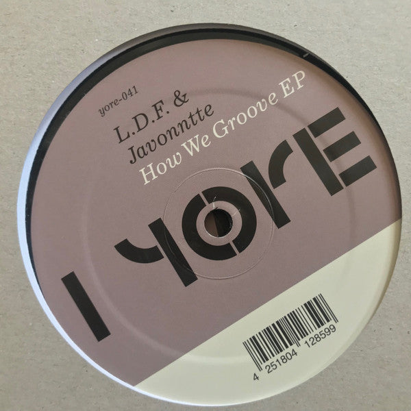 L.D.F. & JAVONNTTE - HOW WE GROOVE EP