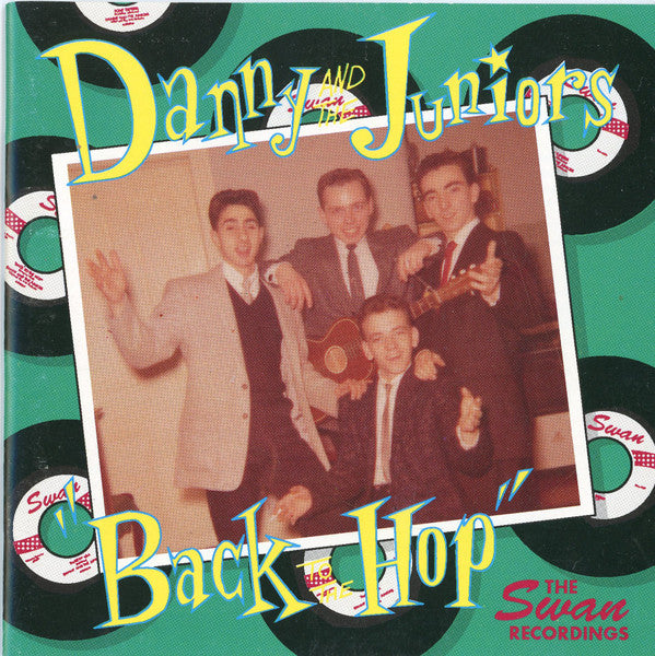 DANNY & THE JUNIORS - BACK TO THE HOP - THE SWAN RECORDINGS 1960-1962