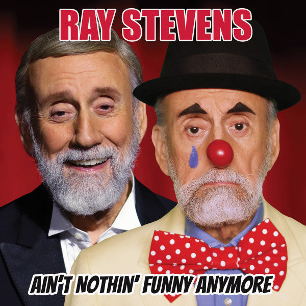STEVENS,RAY - AIN'T NOTHIN' FUNNY ANYMORE