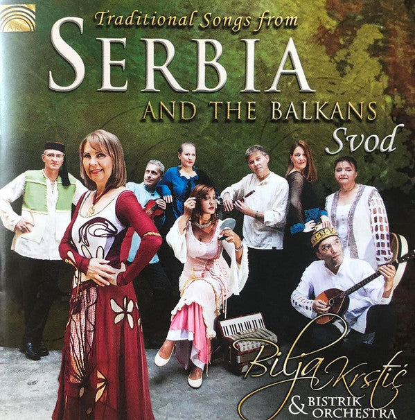 KRSTIC,BILJA & BISTRIK ORCHESTRA - TRADITIONAL SONGS FROM SERBIA AND THE BALKANS - SVOD