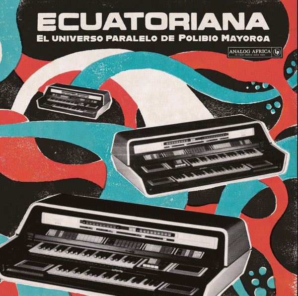 VARIOUS ARTISTS - ECUATORIANA EL UNIVERSO PARALELO DE POLIBIO MAYORGA