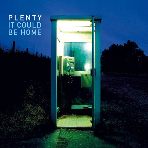 PLENTY - IT COULD BE HOME