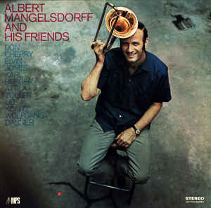 MANGELSDORFF,ALBERT - ALBERT MANGELSDORF & HIS FRIENDS