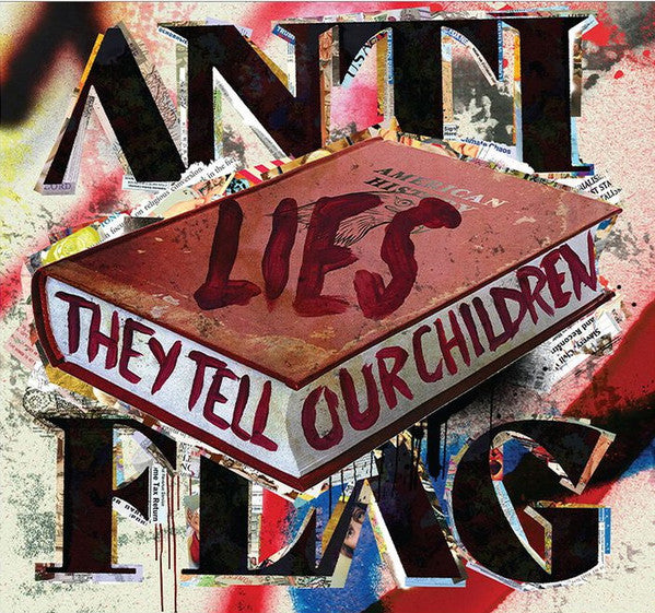 ANTI-FLAG - LIES THEY TELL OUR CHILDREN
