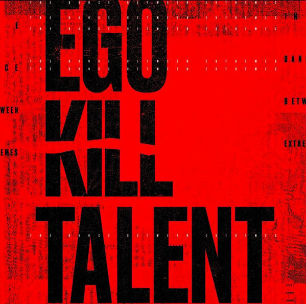 EGO KILL TALENT - DANCE BETWEEN EXTREMES