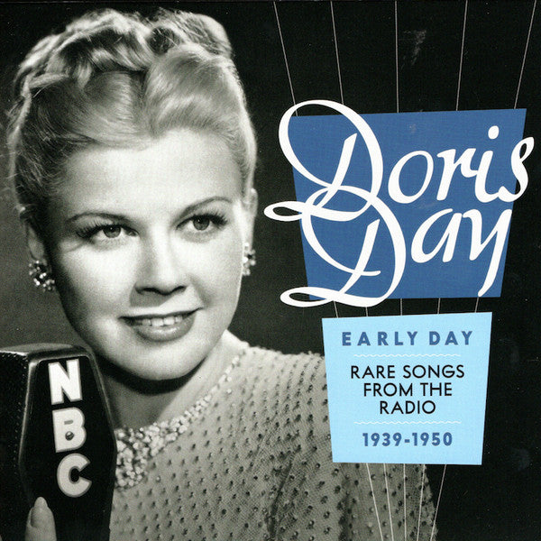DAY,DORIS - EARLY DAY--RARE SONGS FROM THE RADIO 1939-1950