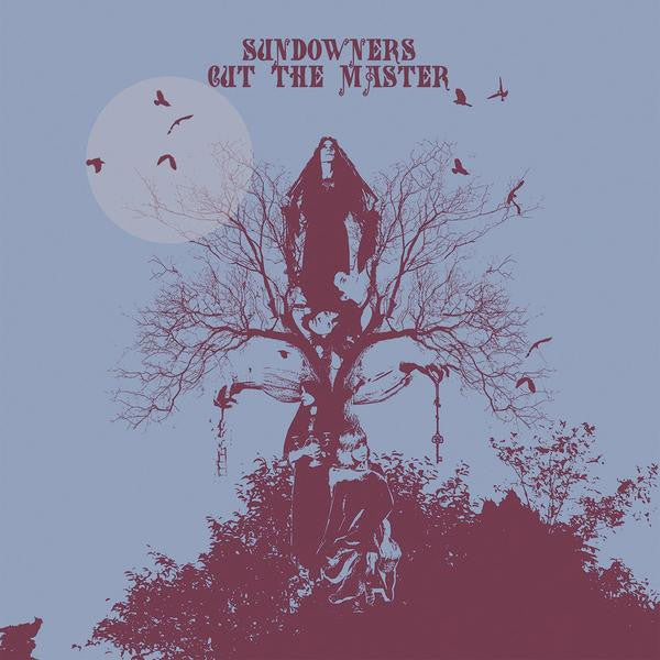 SUNDOWNERS - CUT THE MASTER