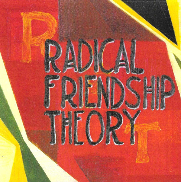 RADICAL FRIENDSHIP THEORY - RADICAL FRIENDSHIP THEORY