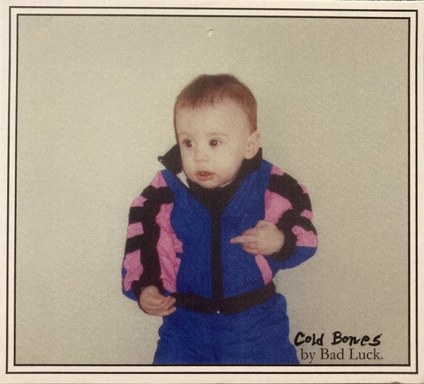BAD LUCK. - COLD BONES