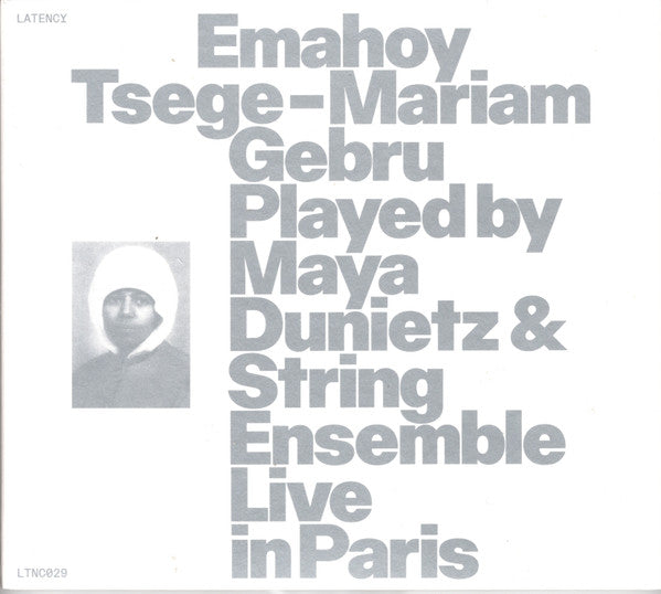 GEBRU,EMAHOY TSEGE MARIAM - EMAHOY TSEGE MARIAM GEBRU PLAYED BY MAYA DUNIETZ & STRING ENSEMBLE, LIVE IN PARIS