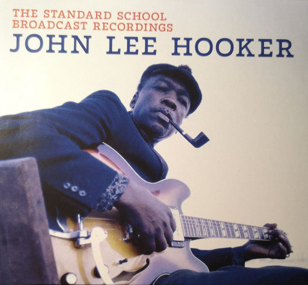 HOOKER,JOHN LEE - STANDARD SCHOOL BROADCAST RECORDINGS