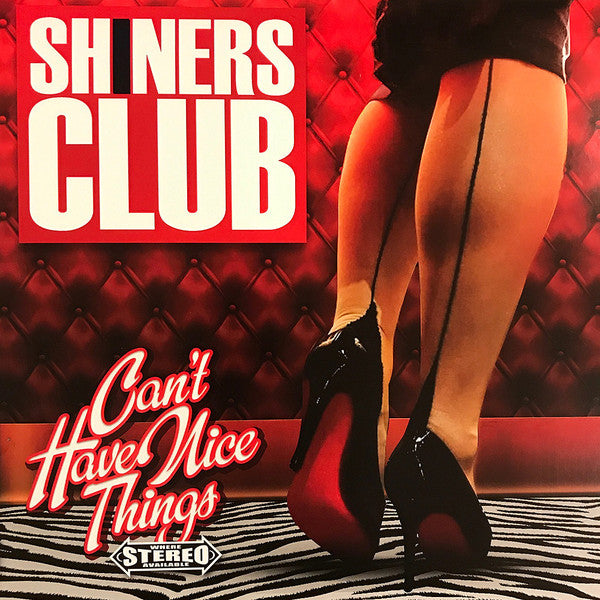 SHINERS CLUB - CAN'T HAVE NICE THINGS