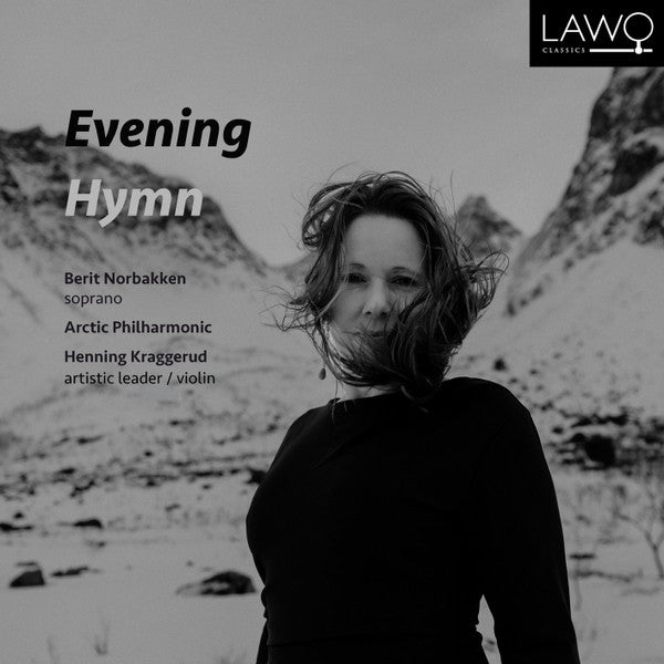 NORBAKKEN,BERIT / ARCTIC PHILHARMONIC / HENNIG KRAGGERUD - EVENING HYMN