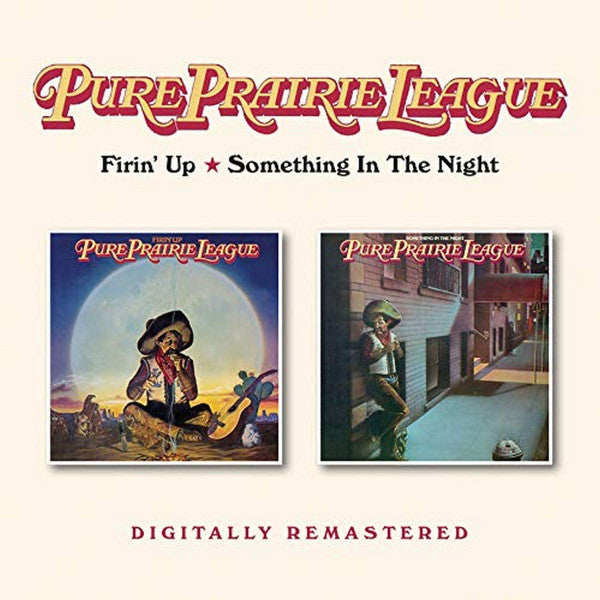 PURE PRAIRIE LEAGUE - FIRIN UP / SOMETHING IN THE NIGHT
