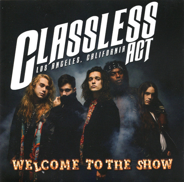 CLASSLESS ACT - WELCOME TO THE SHOW