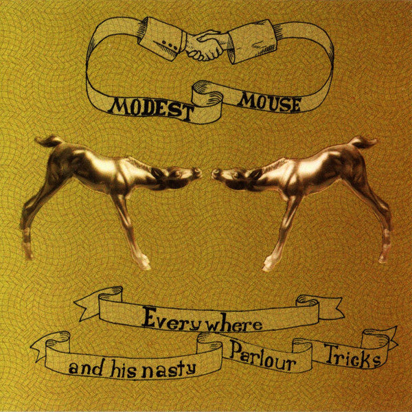 MODEST MOUSE - EVERYWHERE & HIS NASTY PARLOUR TRICKS
