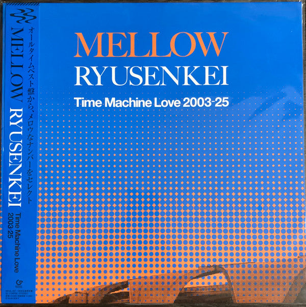 RYUSENKEI - MELLOW RYUSENKEI TIME MACHINE LOVE 2003 25